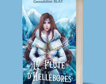 May include: A book cover featuring a woman in a white fur-trimmed coat, holding a flute. The title "LA FLUTE D'HELLÉBORES" is displayed in white, with the author's name, Gwendoline BLAY, at the top. The background shows a snowy mountain scene.