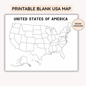 May include: A printable blank map of the United States of America featuring black outlines of state borders on a white background. The text UNITED STATES OF AMERICA is printed at the top, with a small circular badge stating INSTANT DOWNLOAD.
