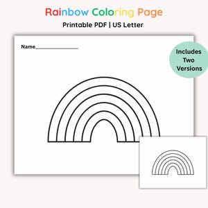 May include: A white printable coloring page featuring a black outline of a rainbow. The text "Rainbow Coloring Page" is at the top, with "Printable PDF | US Letter" below it. A smaller version of the rainbow is also included.