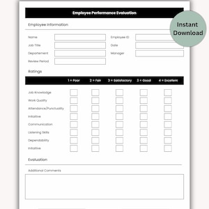May include: A black and white employee performance evaluation form with fillable fields for employee information, ratings, and comments. The form includes sections for job knowledge, work quality, and initiative. The words "Instant Download" are on a green circle.