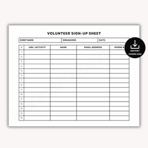 May include: A white Volunteer Sign-Up Sheet with black text. The sheet includes fields for event name, organizer, date, job/activity, name, email address, and phone number. An "Instant Download" icon is in the upper right corner.