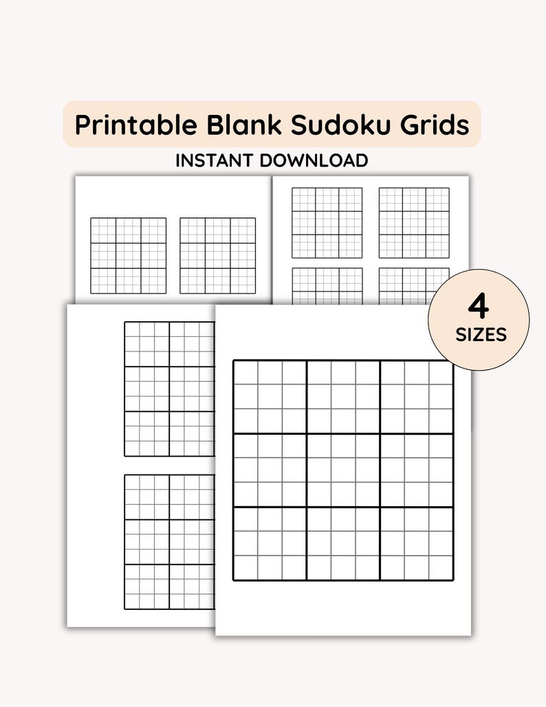 May include: Printable blank Sudoku grids in four sizes. The image shows several white sheets of paper with black grid lines. The text "Printable Blank Sudoku Grids" and "Instant Download" are at the top. A circular graphic indicates "4 Sizes".