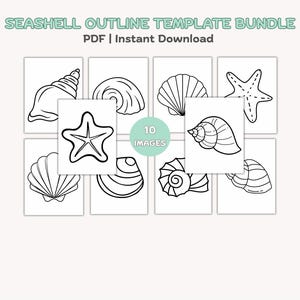 May include: A digital seashell outline template bundle featuring ten black and white line art illustrations of various seashells and a starfish. The text reads SEASHELL OUTLINE TEMPLATE BUNDLE, PDF | Instant Download, and 10 IMAGES.