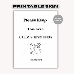 以下が含まれることがあります： 黒い文字で「Please Keep This Area CLEAN and TIDY」と書かれた白い印刷可能なサイン。布で拭いている手のグラフィックと「Thank you」の文字も含まれています。
