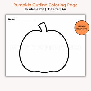 May include: A white coloring page featuring a black pumpkin outline. The text reads Pumpkin Outline Coloring Page, Printable PDF | US Letter | A4, Name, and an orange circle with the text INSTANT DOWNLOAD. The watermark NEEDPRINT23 is visible.