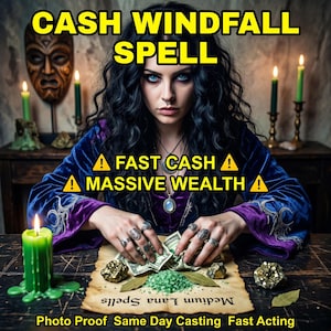 May include: An image with the text "CASH WINDFALL SPELL" and "FAST CASH" and "MASSIVE WEALTH". A person with dark hair and blue eyes is surrounded by candles, money, and crystals. The image has a mystical theme.