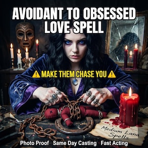 May include: An image featuring the text "AVOIDANT TO OBSESSED LOVE SPELL" and "MAKE THEM CHASE YOU". A person with dark hair and blue eyes is holding a chain connected to a voodoo doll. A lit red candle and a horseshoe are also visible.