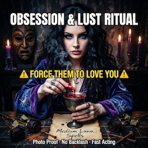 May include: A woman in a dark velvet robe performs a ritual, pouring liquid into a silver goblet. The image includes text that reads "OBSESSION & LUST RITUAL" and "FORCE THEM TO LOVE YOU." The scene is set with candles, roses, and a scroll.