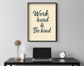 Motivational Art Print, Work Hard and Be Kind Poster for Desk Decor