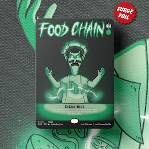 May include: A trading card with the text "FOOD CHAIN" and an illustration of a cartoon character with four arms. The card has a green and black color scheme with the word "ENCHANTMENT" at the bottom. A red "SURGE FOIL" sticker is in the upper right.