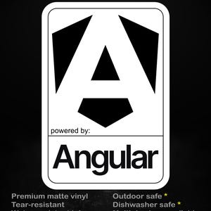 May include: A rectangular sticker featuring a black and white Angular logo with the text stick me! somewhere cool... at the top. Below the logo, it reads powered by: Angular. The bottom lists features: Premium matte vinyl, Tear-resistant, Water-resistant ink, Outdoor safe, Dishwasher safe, and Multiple sizes available.