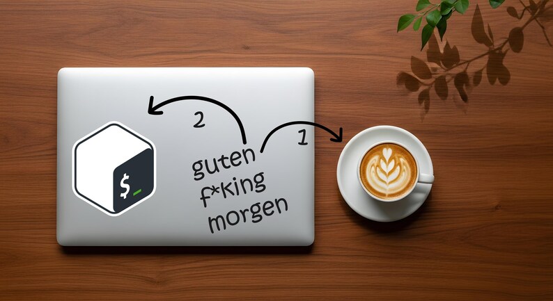 May include: A laptop with a sticker featuring a stylized terminal icon and the text "guten f*king morgen". A cup of coffee with latte art sits on a saucer to the right. The items are on a wooden surface.