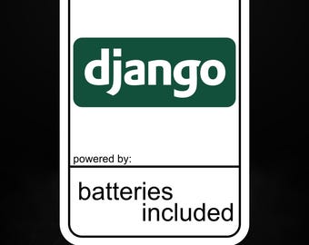 Powered by Django – “Batteries Included” Funny Developer Sticker | Python Web Framework Humor