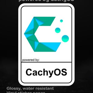 Könnte beinhalten: Ein weißer Aufkleber mit einem türkis-blauen geometrischen Design und dem Text "CachyOS". Der Aufkleber ist glänzend, wasserfest und aus Vinyl. Der Text "powered by CachyOS" steht oben. Erhältlich in verschiedenen Größen.