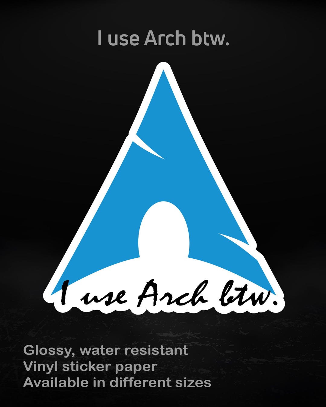 I Use Arch Btw V2 Sticker | Funny Linux Arch Logo Decal, 5 Sizes - Etsy