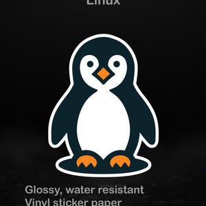 May include: A glossy, water-resistant vinyl sticker featuring the Linux penguin mascot. The penguin has a white belly, black outline, orange feet and beak. The word "Linux" is at the top. The sticker is available in different sizes.