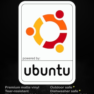 Op de afbeelding: Een witte sticker met afgeronde hoeken met het Ubuntu-logo in oranje, geel en rood. De tekst "stick me! somewhere cool..." staat bovenaan. Onder het logo staat "powered by: ubuntu". Extra tekst bevat "Premium matte vinyl" en "Outdoor safe *".