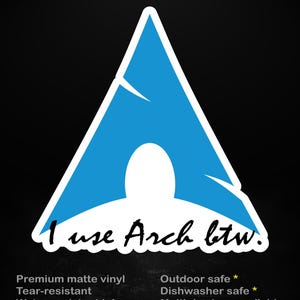May include: A sticker with a blue and white graphic design, featuring a stylized arch shape. The text "stick me! somewhere cool..." is at the top, and "I use Arch btw." is at the bottom. Additional text indicates it's premium matte vinyl, tear-resistant, and water-resistant.