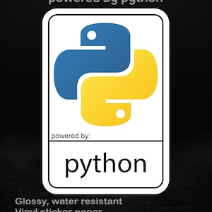 May include: A white rectangular sticker with a blue and yellow snake logo, the text "powered by python" is at the top, and "python" is at the bottom. The sticker is glossy, water resistant, and made of vinyl sticker paper.