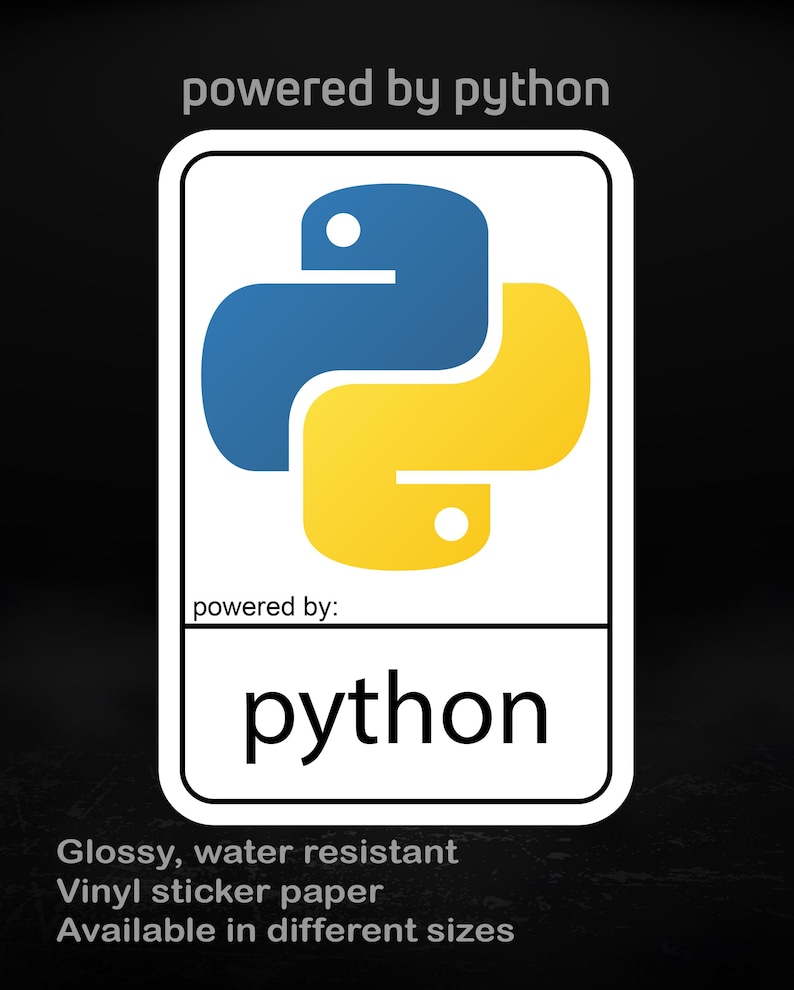 May include: A white rectangular sticker with a blue and yellow snake logo, the text "powered by python" is at the top, and "python" is at the bottom. The sticker is glossy, water resistant, and made of vinyl sticker paper.