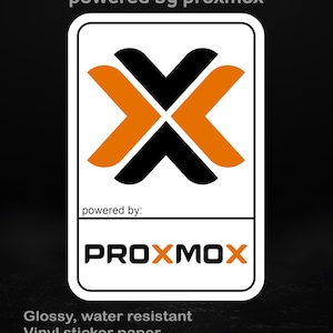 May include: A white rectangular sticker featuring a black and orange X-shaped logo and the word "PROXMOX". The sticker also includes the text "powered by proxmox" and "powered by:" in black font. The sticker is made of glossy, water-resistant vinyl.