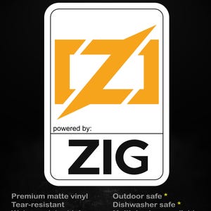 May include: A white sticker with a yellow and orange geometric design and the word "ZIG" in bold black letters. The text "stick me! somewhere cool..." is at the top. Additional text includes "Premium matte vinyl" and "Outdoor safe *."