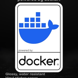 Mogelijk gemaakt door Docker: glanzende vinylsticker voor ontwikkelaars, DevOps-ingenieurs en systeembeheerders