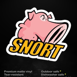 May include: A sticker featuring a cartoon pig head with the word "SNORT" in yellow and black. The sticker has the text "stick me! somewhere cool..." and details about the sticker's features.