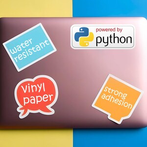 May include: A laptop with four stickers: a blue rectangle with "water resistant", a red speech bubble with "vinyl paper", an orange square with "strong adhesion", and a white rectangle with "powered by python".