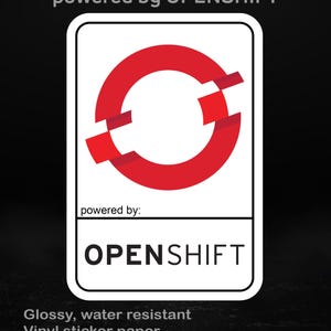 Puede incluir: Una pegatina rectangular blanca con un logotipo circular rojo y el texto "OPENSHIFT". La pegatina también incluye el texto "powered by OPENSHIFT" y "powered by:". Hecha de vinilo brillante resistente al agua, disponible en diferentes tamaños.