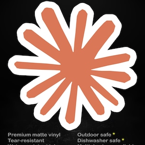 May include: A peach-colored starburst sticker with a white border on a black background. Text reads: stick me! somewhere cool... Premium matte vinyl, Tear-resistant, Water-resistant ink, Outdoor safe, Dishwasher safe, Multiple sizes available.