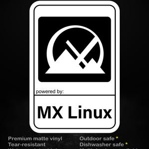 May include: White sticker with a black square and a white graphic of a mountain and a circle with lines. The text "stick me! somewhere cool..." is at the top. The text "MX Linux" is at the bottom.