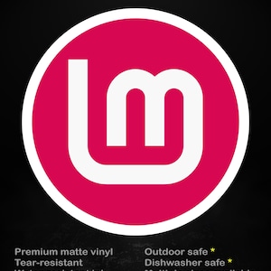 May include: A sticker featuring a white "lm" logo within a magenta circle, on a black backdrop. The words "stick me! somewhere cool..." are at the top. The sticker is premium matte vinyl, tear-resistant, and water-resistant, as stated in the text at the bottom.