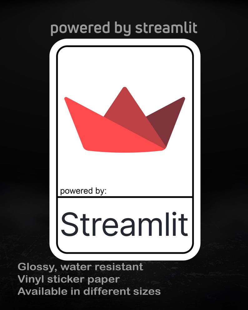 K&ouml;nnte beinhalten: Ein wei&szlig;er Aufkleber mit einem roten Papierboot-Design und dem Wort "Streamlit" in fetter Schrift. Der Text "powered by streamlit" steht oben. Der Aufkleber besteht aus gl&auml;nzendem, wasserfestem Vinyl und ist in verschiedenen Gr&ouml;&szlig;en erh&auml;ltlich.