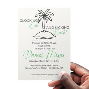 May include: A white invitation card with black and green text and graphics. The card features a palm tree illustration and the words "Clocking Out... and Kicking Back!" It announces the retirement of Daniel Meyer.