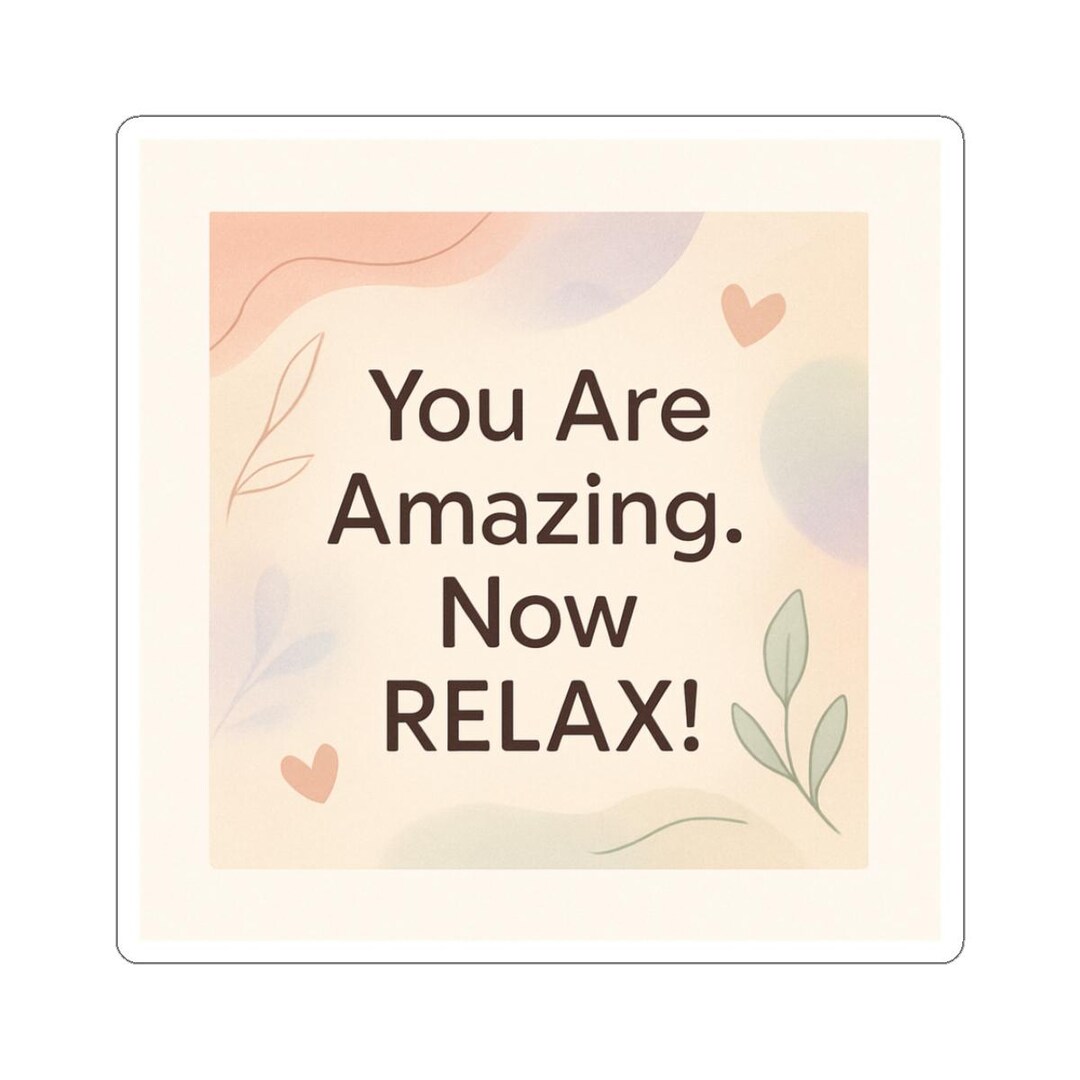 Relax Sticker, Motivational Vinyl Decal, Self-care Reminder - Etsy