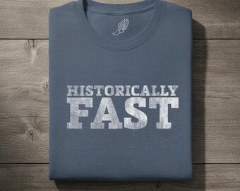 Historically Fast Shirt