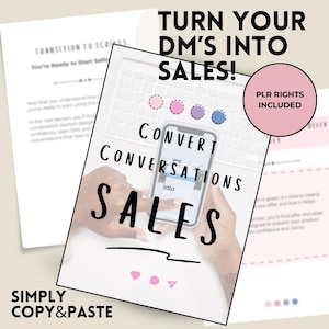 May include: A digital marketing graphic with the text "TURN YOUR DM'S INTO SALES!" and "CONVERT CONVERSATIONS into SALES." A phone displays the text, held by a person. The graphic includes the text "PLR RIGHTS INCLUDED" and "SIMPLY COPY & PASTE."