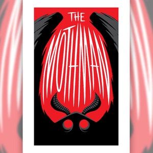 May include: A vertical poster with a red background and a black silhouette of a creature. The white text "THE MOTHMAN" is vertically centered. The creature has red eyes and black horns.