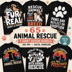 May include: A digital bundle of six black t-shirts featuring animal rescue graphics. Designs include illustrations of dogs and cats with text such as FUR REAL, RESCUE ANIMALS PROOF THAT LOVE KNOWS NO BREED, PAWS AND REFLECT ON ADOPTION, and LIFE IS BETTER WITH ANIMAL RESCUE.