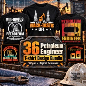 Puede incluir: Una colección digital de 36 diseños de camisetas para ingenieros petroleros con torres de perforación, bombas y tanques, incluyendo textos como Rig-orous Professionals, Live This Frack-Tastic Life, Petroleum Engineer y Engineers Fuel Tomorrow.