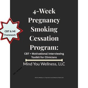 Op de afbeelding: Donkergrijze afbeelding met witte tekst die een 4-Weeks Zwangerschap Stoppen met Roken Programma promoot. De tekst bevat "CBT + Motivational Interviewing Toolkit for Clinicians" en "Mind You Wellness, LLC."
