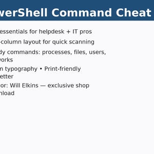 Può includere: Sfondo bianco con il titolo "PowerShell Command Cheat Sheet" in blu scuro. Elenco puntato delle caratteristiche principali: elementi essenziali per helpdesk e professionisti IT, layout a due colonne, comandi utili, tipografia pulita e autore Will Elkins.