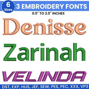 Puede incluir: Imagen que muestra tres fuentes de bordado: "Denisse" en melocotón, "Zarinah" en verde y "Velinda" en morado. El texto indica que hay 6 tamaños disponibles, que van de 1,27 cm a 7,62 cm. La imagen también enumera los formatos de archivo compatibles.