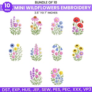 May include: A collection of 10 mini wildflower embroidery designs. The designs feature a variety of colourful flowers, including poppies, daisies, and lavender, with sizes from 6.35 cm to 17.78 cm. The text "BUNDLE OF 10" and "MINI WILDFLOWERS EMBROIDERY" are displayed.