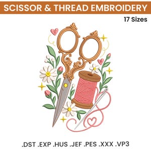 Puede incluir: Un diseño de bordado con tijeras ornamentadas de color cobre, un carrete de hilo rosa, una aguja plateada, margaritas blancas y pequeños corazones rosas. El texto dice SCISSOR & THREAD EMBROIDERY, 17 Sizes, y los formatos .DST .EXP .HUS .JEF .PES .XXX .VP3.