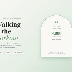 May include: A 90-day daily movement planner with the text "Walking is the workout." The image includes a section with the text "8,000 steps today means something now." Additional text includes "32 pages," "90 days," and "US Letter + A4."