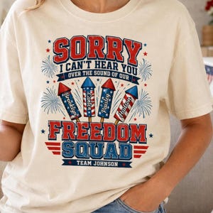 Freedom Squad Shirt, Tut mir leid, ich kann Sie nicht über unser Feuerwerk-T-Shirt hören, benutzerdefinierte Kinderraketennamen, Team Johnson 4. Juli