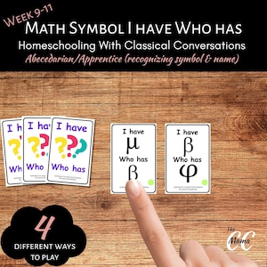 Könnte beinhalten: Ein Set aus Lernspielkarten mit dem Titel Math Symbol I Have Who Has für den Heimunterricht. Die Karten zeigen bunte Fragezeichen und griechische mathematische Symbole wie My, Beta und Phi. Der Text umfasst Week 9-11, Homeschooling With Classical Conversations und 4 Different Ways To Play.