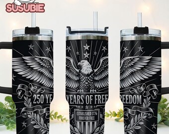 Custom 250th Anniversary 40oz Tumbler, Personalized 250 Years of Freedom Cup, Silver Eagle 1776-2026 Forever Free Mug, Patriotic Gift